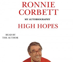 High Hopes written by Ronnie Corbett performed by Ronnie Corbett on CD (Abridged)