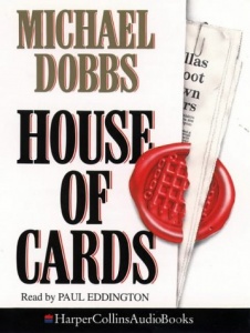 House of Cards written by Michael Dobbs performed by Paul Eddington on Cassette (Abridged)