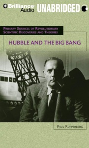 Hubble and the Big Bang written by Paul Kupperberg performed by Jay Snyder on CD (Unabridged)