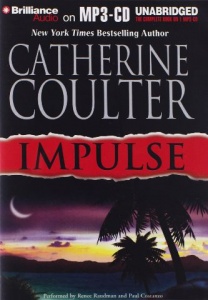 Impulse written by Catherine Coulter performed by Renee Raudman and Paul Costanzo on MP3 CD (Unabridged)