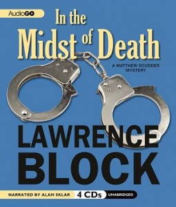 In The Midst of Death written by Lawrence Block performed by Alan Sklar on CD (Unabridged)