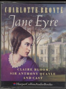Jane Eyre - Dramatised written by Charlotte Bronte performed by Claire Bloom and Sir Anthony Quayle on Cassette (Abridged)
