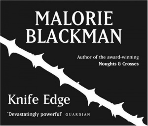 Knife Edge written by Malorie Blackman performed by Nina Sosanya, John Hasler and Joan Walker on CD (Abridged)
