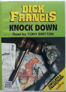 Knock Down written by Dick Francis performed by Tony Britton on Cassette (Unabridged)