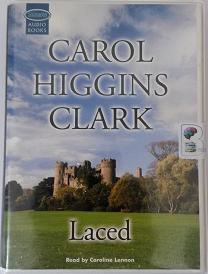 Laced written by Carol Higgins Clark performed by Caroline Lennon on Cassette (Unabridged)