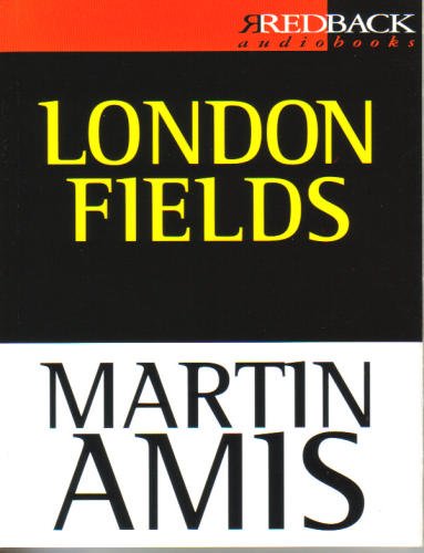 London Fields written by Martin Amis performed by David ...
 London Fields Martin Amis