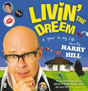 Livin' the Dreem - A Year in the Life of Harry Hill written by Harry Hill performed by Harry Hill on CD (Abridged)