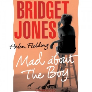 Bridget Jones - Mad About the Boy written by Helen Fielding performed by Samantha Bond on CD (Unabridged)