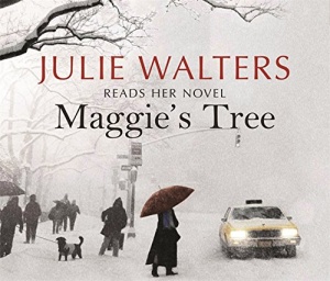 Maggies Tree written by Julie Walters performed by Julie Walters  on CD (Abridged)
