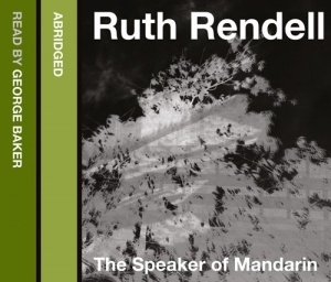 The Speaker of Mandarin written by Ruth Rendell performed by George Baker on CD (Abridged)