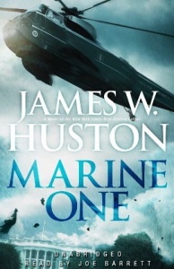 Marine One written by James W. Huston performed by Joe Barrett on MP3 CD (Unabridged)