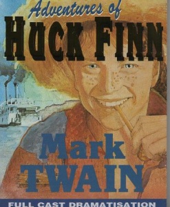 Adventures of Huck Finn written by Mark Twain performed by Full Cast Dramatisation on Cassette (Abridged)