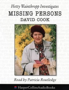 Hetty Wainthropp Investigates - Missing Persons written by David Cook performed by Patricia Routledge on Cassette (Abridged)