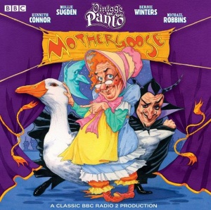 Vintage Panto - Mother Goose written by BBC Production performed by BBC Full Cast Dramatisation on CD (Abridged)