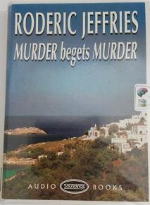 Murder begets Murder written by Roderic Jeffries performed by Gordon Griffin on Cassette (Unabridged)