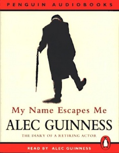 My Name Escapes Me written by Alec Guinness performed by Alec Guinness on Cassette (Abridged)