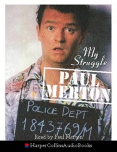 My Struggle written by Paul Merton performed by Paul Merton on Cassette (Abridged)