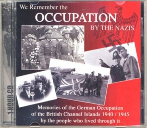 We Remember the Occupation by the Nazis written by Channel Island Publishing performed by Various on CD (Unabridged)
