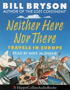 Neither Here Nor There written by Bill Bryson performed by Mike McShane on Cassette (Abridged)