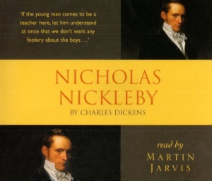 Nicholas Nickelby written by Charles Dickens performed by Martin Jarvis on CD (Abridged)