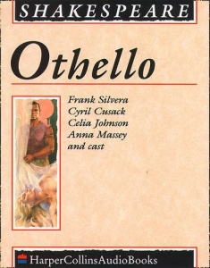 Othello written by William Shakespeare performed by Frank Silvera, Cyril Cusack, Celia Johnson and Anna Massey on Cassette (Unabridged)