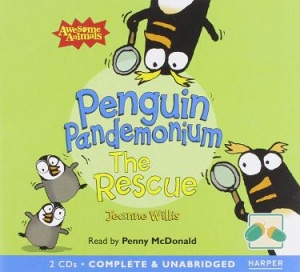Penguin Pandemonium - The Rescue written by Jeanne Willis performed by Penny McDonald on CD (Unabridged)