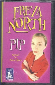 Pip written by Freya North performed by Phoebe James on Cassette (Unabridged)