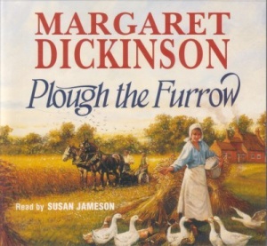 Plough the Furrow written by Margaret Dickinson performed by Susan Jameson on CD (Abridged)