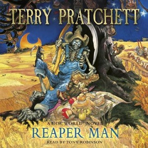 Reaper Man written by Terry Pratchett performed by Tony Robinson on CD (Abridged)