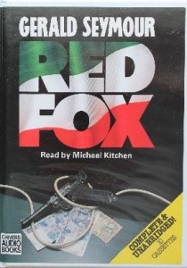 Red Fox written by Gerald Seymour performed by Michael Kitchen on Cassette (Unabridged)