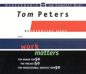 Reinventing Work written by Tom Peters performed by Sam Tsoutsouvas on CD (Abridged)