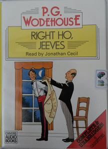 Right Ho, Jeeves written by P.G. Wodehouse performed by Jonathan Cecil on Cassette (Unabridged)