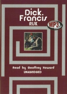 Risk written by Dick Francis performed by Geoffrey Howard on MP3 CD (Unabridged)