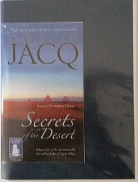 Secrets of the Desert written by Christian Jacq performed by Stephen Thorne on Cassette (Unabridged)