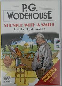 Service with a Smile written by P.G. Wodehouse performed by Nigel Lambert on Cassette (Unabridged)