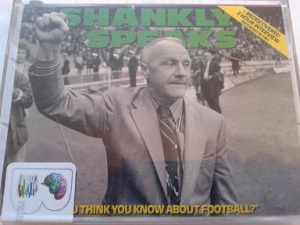 Shankly Speaks written by Bill Shankly performed by Bill Shankly on Cassette (Abridged)