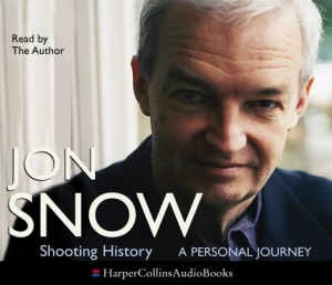 Shooting History - A Personal Journey written by Jon Snow performed by Jon Snow on CD (Abridged)