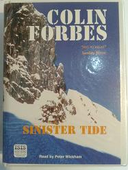 Sinister Tide written by Colin Forbes performed by Peter Wickham on Cassette (Unabridged)