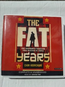 The Fat Years written by Chan Koonchung performed by David Tse on CD (Unabridged)