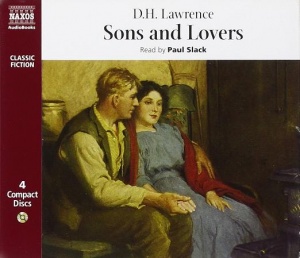 Sons and Lovers written by D.H. Lawrence performed by Paul Slack on CD (Abridged)