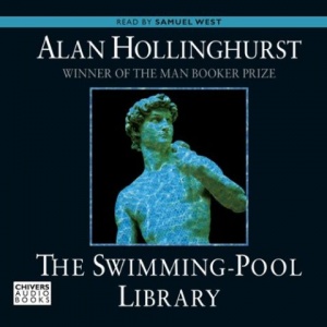 The Swimming-Pool Library written by Alan Hollinghurst performed by Samuel West on CD (Unabridged)