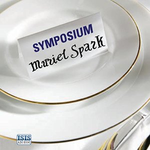 Symposium written by Muriel Spark performed by Glen McCready on CD (Unabridged)