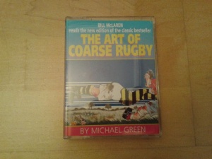 The Art of Coarse Rugby written by Michael Green performed by Bill MacLaren on Cassette (Abridged)