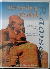 Ramses Part 3 - The Battle of Kadesh written by Christian Jacq performed by Stephen Thorne on Cassette (Unabridged)