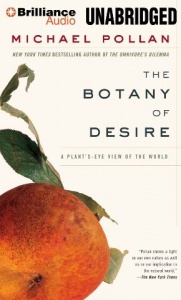 The Botany of Desire written by Michael Pollan performed by Scott Brick on MP3 CD (Unabridged)