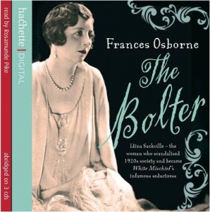 The Bolter written by Frances Osborne performed by Rosamund Pike on CD (Abridged)