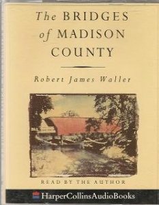 The Bridges of Madison County written by Robert James Waller performed by Robert James Waller on Cassette (Abridged)
