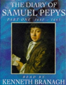 The Diary of Samuel Pepys 1660-1663 written by Samuel Pepys performed by Kenneth Branagh on Cassette (Abridged)