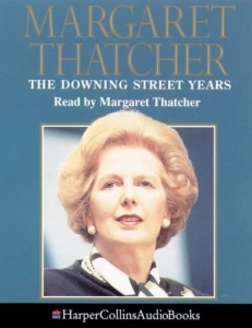 The Downing Street Years written by Margaret Thatcher performed by Margaret Thatcher on Cassette (Abridged)