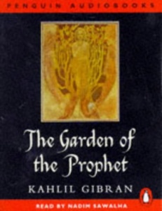 The Garden of the Prophet written by Kahlil Gibran performed by Nadim Sawalha on Cassette (Unabridged)